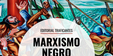 La obra de Cedric J. Robinson, esencial para entender por qué la lucha de clases es insuficiente para explicar la opresión colonialista, se traduce por fin al castellano.