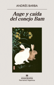 Cover Image: AUGE Y CAÍDA DEL CONEJO BAM