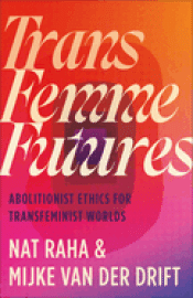 Cover Image: TRANS FEMME FUTURES