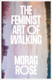 Cover Image: THE FEMINIST ART OF WALKING