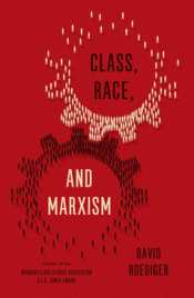 Cover Image: CLASS, RACE, AND MARXISM