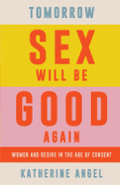 Imagen de cubierta: TOMORROW SEX WILL BE GOOD AGAIN