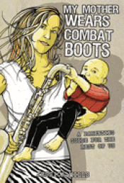 Cover Image: MY MOTHER WEARS COMBAT BOOTS