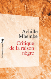 CRITIQUE DE LA RAISON NÈGRE Cover Image: CRITIQUE DE LA RAISON NÈGRE