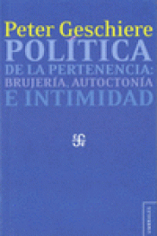 Imagen de cubierta: POLÍTICA DE LA PERTENENCIA: BRUJERÍA, AUTOCTONÍA E INTIMIDAD