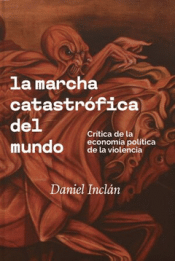 Cover Image: LA MARCHA CATASTRÓFICA DEL MUNDO
