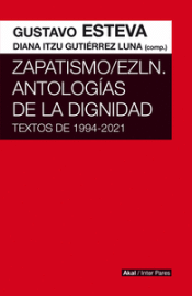 Cover Image: ZAPATISMO;EZLN. ANTOLOGÍAS DE LA DIGNIDAD