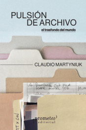 PULSIÓN DE ARCHIVO Cover Image: PULSIÓN DE ARCHIVO