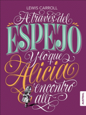 Cover Image: A TRAVÉS DEL ESPEJO Y LO QUE ALICIA ENCONTRÓ ALLÍ