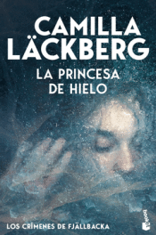 LA PRINCESA DE HIELO (LOS CRÍMENES DE FJÄLLBACKA) Cover Image: LA PRINCESA DE HIELO (LOS CRÍMENES DE FJÄLLBACKA)