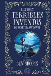 Cover Image: LOS TRES TERRIBLES INVENTOS DE WALTER SWIZWIT