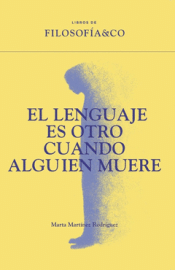 Cover Image: EL LENGUAJE ES OTRO CUANDO ALGUIEN MUERE