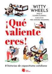 Cover Image: ¡QUÉ VALIENTE ERES! 8 HISTORIAS DE CAPACITISMO COTIDIANO