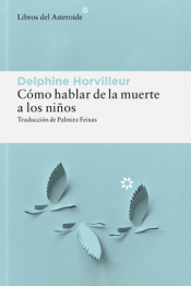Cover Image: CÓMO HABLAR DE LA MUERTE A LOS NIÑOS