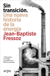 Cover Image: SIN TRANSICIÓN. UNA NUEVA HISTORIA DE LA ENERGÍA