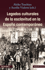 Cover Image: LEGADOS CULTURALES DE LA ESCLAVITUD EN LA ESPAÑA CONTEMPORANEA