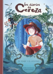 Cover Image: LOS DIARIOS DE CEREZA 6 - EL VIAJE Y EL OLVIDO