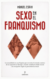 Cover Image: SEXO EN EL FRANQUISMO