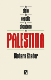 Cover Image: UN SIGLO DE EXPOLIO Y ABANDONO EN PALESTINA