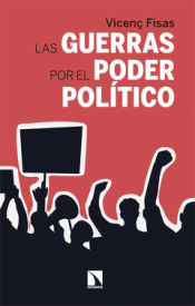 LAS GUERRAS POR EL PODER POLÍTICO Cover Image: LAS GUERRAS POR EL PODER POLÍTICO