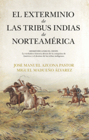 Cover Image: EXTERMINIO DE LAS TRIBUS INDIAS DE NORTEAMERICA