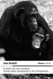 Cover Image: A TRAVES DE UNA VENTANA: TREINTA AÑOS ESTUDIANDO A LOS CHIMP