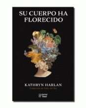 Cover Image: SU CUERPO HA FLORECIDO