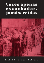 Cover Image: VOCES APENAS ESCUCHADAS, JAMÁS CREÍDAS