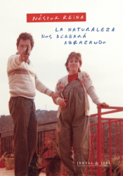 Cover Image: LA NATURALEZA NOS ACABARÁ ABRAZANDO