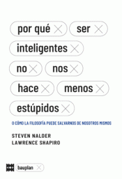 Cover Image: POR QUÉ SER INTELIGENTES NO NOS HACE MENOS ESTÚPIDOS