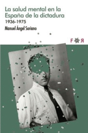Cover Image: LA SALUD MENTAL EN LA ESPAÑA DE LA DICTADURA