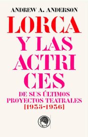 Cover Image: GARCÍA LORCA Y LAS ACTRICES DE SUS ÚLTIMOS PROYECTOS TEATRALES (1935-1936)