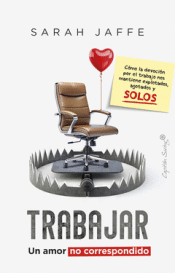 Cover Image: TRABAJAR: UN AMOR NO CORRESPONDIDO