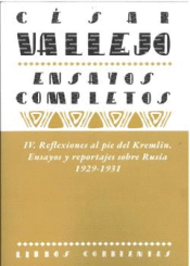 Cover Image: ENSAYOS COMPLETOS IV: REFLEXIONES AL PIE DEL KREMLIN. ENSAYOS Y REPORTAJES SOBRE