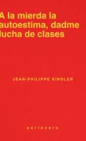 Cover Image: A LA MIERDA LA AUTOESTIMA, DADME LUCHA DE CLASES