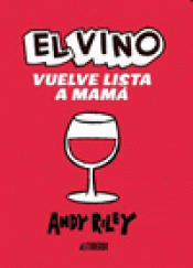 Imagen de cubierta: EL VINO VUELVE LISTA A MAMÁ