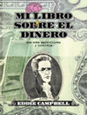 Imagen de cubierta: MI LIBRO SOBRE EL DINERO. ESA COSA MARAVILLOSA Y HORRIBLE