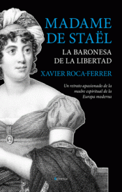 Imagen de cubierta: MADAME DE STAËL, LA BARONESA DE LA LIBERTAD