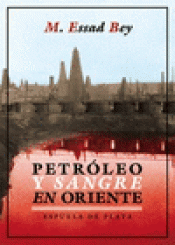 Imagen de cubierta: PETROLEO Y SANGRE EN ORIENTE