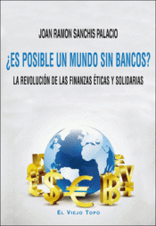 Imagen de cubierta: ES POSIBLE UN MUNDO SIN BANCOS?