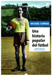 Imagen de cubierta: UNA HISTORIA POPULAR DEL FÚTBOL