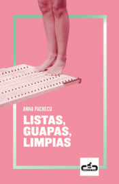 Imagen de cubierta: LISTAS, GUAPAS, LIMPIAS