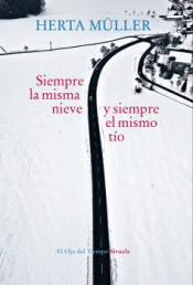 Imagen de cubierta: SIEMPRE LA MISMA NIEVE Y SIEMPRE EL MISMO TÍO