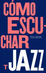 Cover Image: CÓMO ESCUCHAR JAZZ