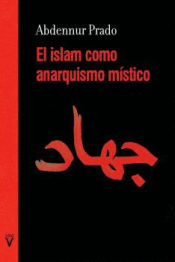 Cover Image: ISLAM COMO ANARQUISMO MÍSTICO, EL