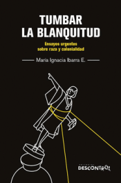 Cover Image: TUMBAR LA BLANQUITUD