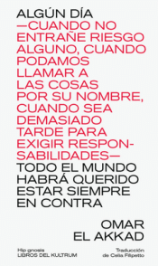 Cover Image: ALGÚN DÍA ?CUANDO NO ENTRAÑE RIESGO ALGUNO, CUANDO PODAMOS LLAMAR A LAS COSAS PO
