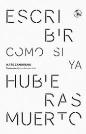 Cover Image: ESCRIBIR COMO SI YA HUBIERAS MUERTO