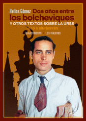 Cover Image: DOS AÑOS ENTRE LOS BOLCHEVIQUES Y OTROS TEXTOS SOBRE LA URSS