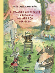 Cover Image: ALEXANDER VON BISCUIT Y LA BÚSQUEDA DEL ABRAZO PERFECTO